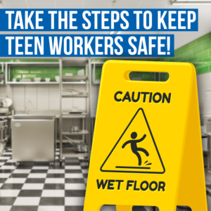 #KeepTeenWorkersSafe Aims to Increase Awareness About Youth Workplace Safety